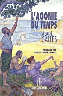 L'agonie du temps : roman