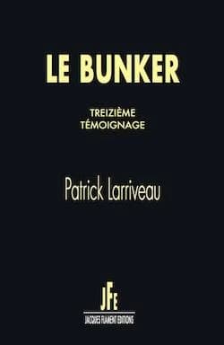 Le bunker. Treizième témoignage
