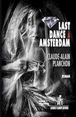 Last dance à Amsterdam : roman