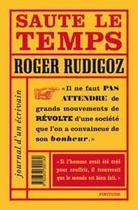 Saute le temps : journal d'un écrivain : 1960-1961