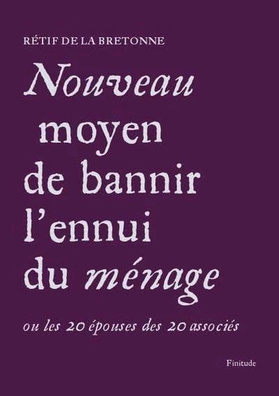 Nouveau moyen de bannir l'ennui du ménage ou Les 20 épouses des 20 associés