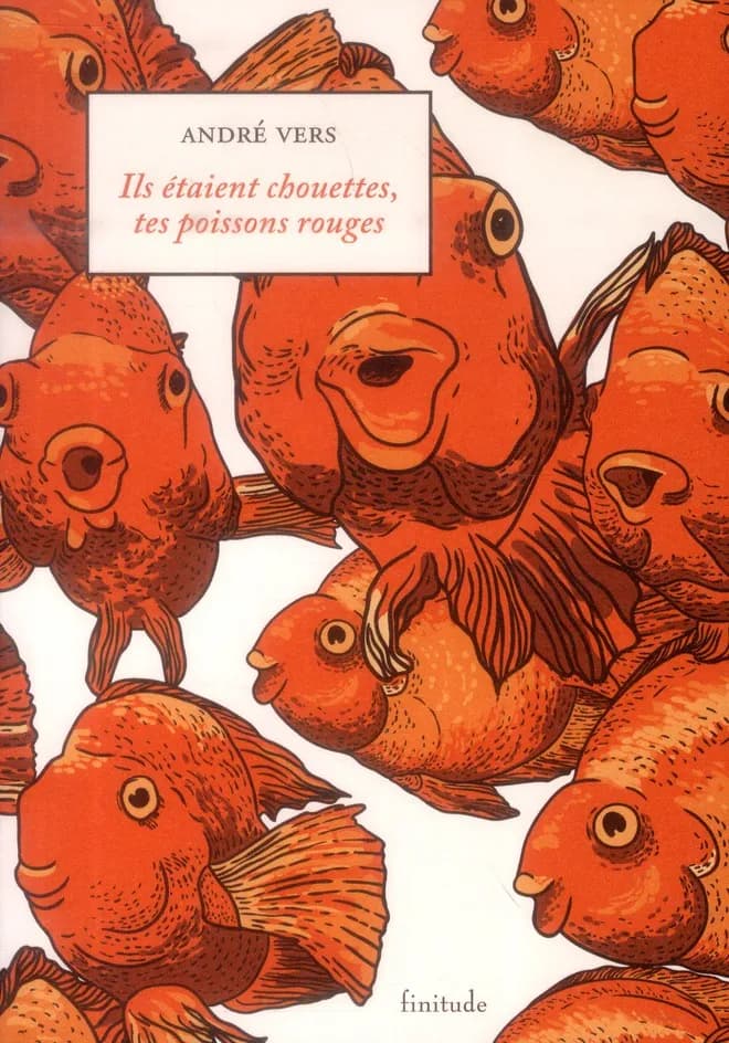 Ils étaient chouettes, tes poissons rouges : nouvelles