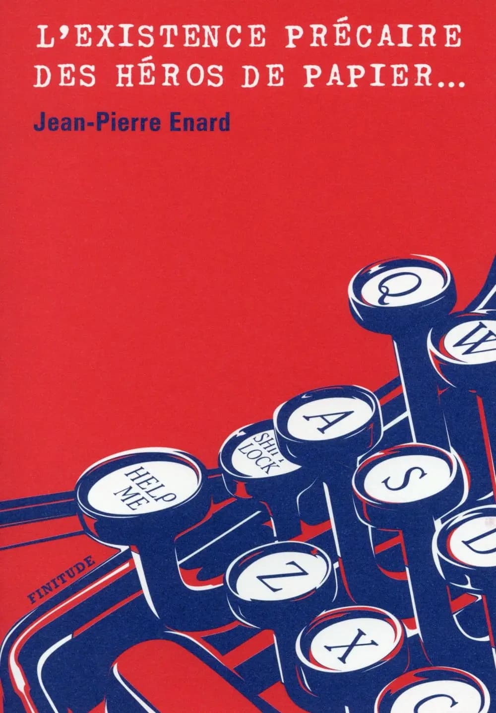 L'existence précaire des héros de papier