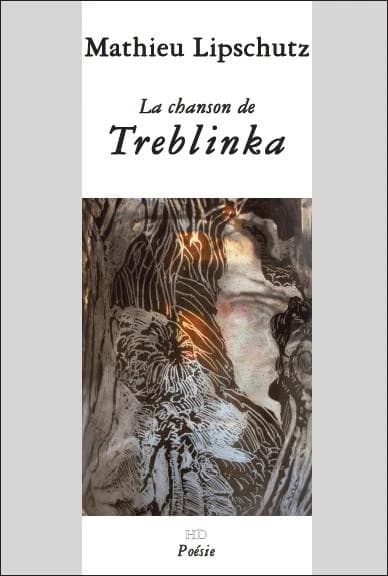 La chanson de Treblinka : poésie