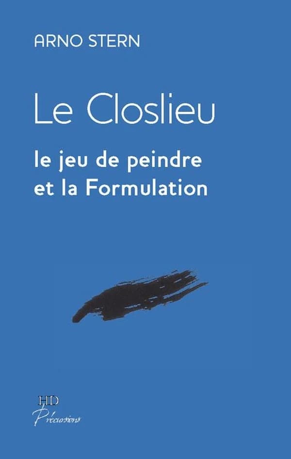 Le closlieu, le jeu de peindre et la formulation