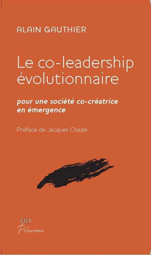 Le co-leadership évolutionnaire ; pour une société co-créatrice en émergence