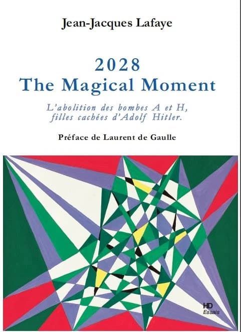 2028 the magical moment ; l'abolition des bombes A et H, filles cachées d'Hitler