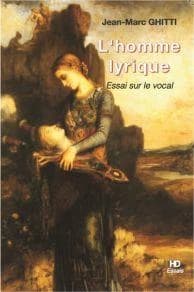 L'homme lyrique : essai sur le vocal