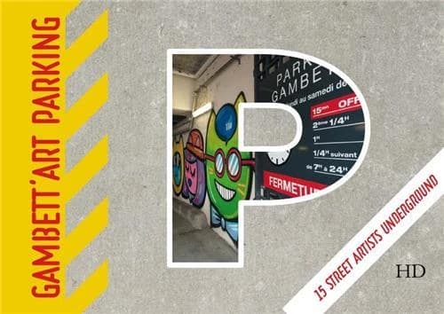 Gambett'art parking : 15 artistes urbains underground