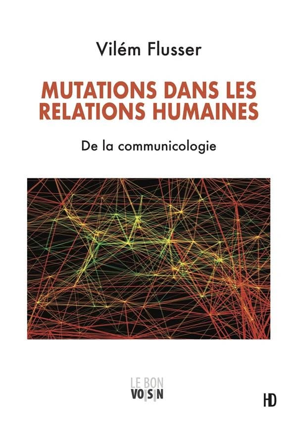 Mutations dans les relations humaines ? : de la communicologie