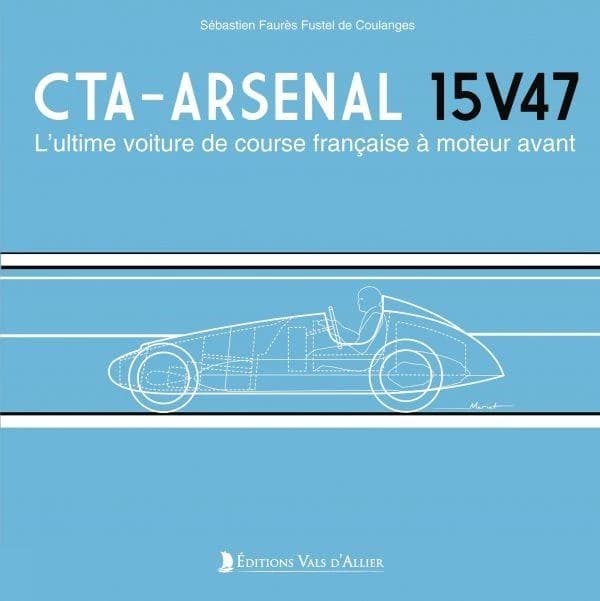 CTA-Arsenal 15V47 : l'ultime voiture de course française à moteur avant