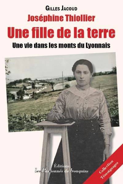 Une fille de la terre : une vie dans les monts du Lyonnais