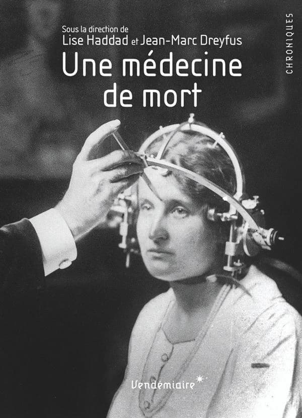 Une médecine de mort : du code de Nuremberg à l'éthique médicale contemporaine