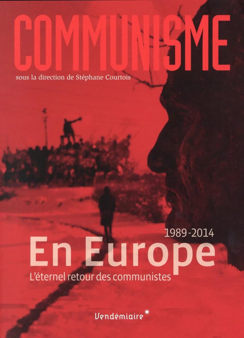 Communisme ; en Europe, l'éternel retour des communistes, 1989-2014