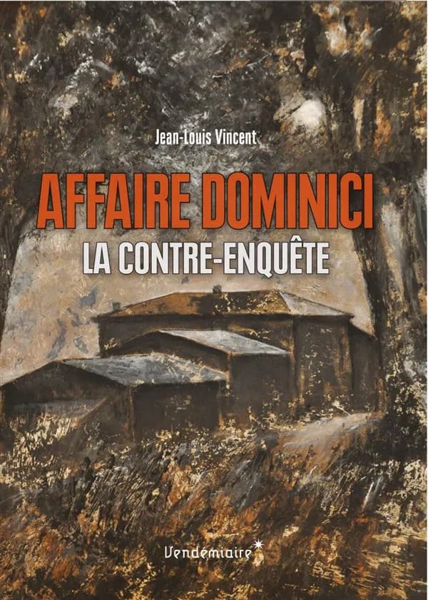 Affaire Dominici : la contre-enquête