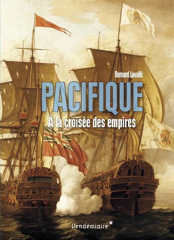 Pacifique : à la croisée des empires, XVIe-XIXe siècle