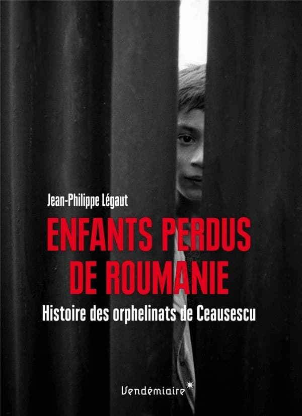 Enfants perdus de Roumanie : histoire des orphelinats de Ceausescu
