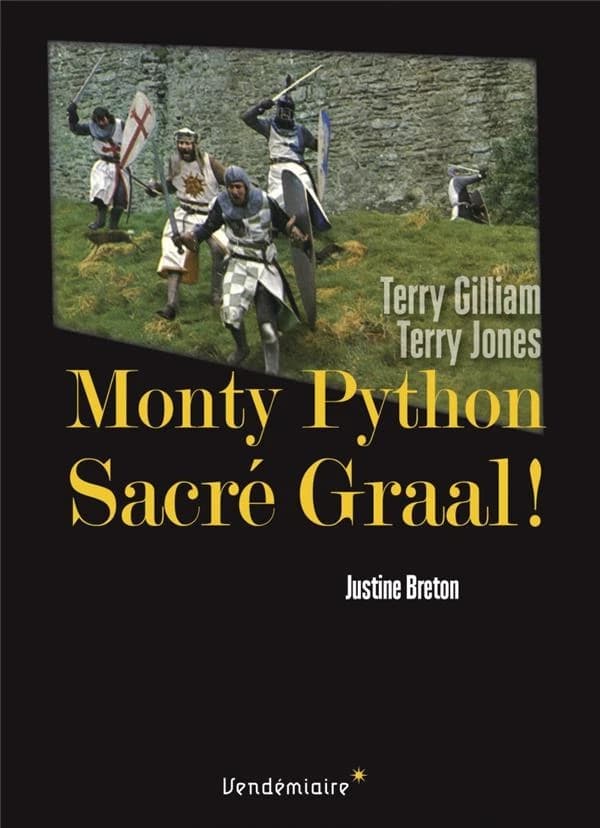 "Monty Python, sacré Graal !" : de Terry Gilliam et Terry Jones
