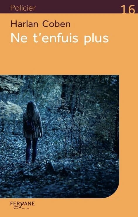 Ne t'enfuis plus (Éd. en gros caractères) Harlan Coben ; traduit de l'américain par Roxane Azimi