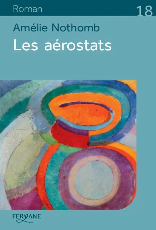 Les aérostats (Éd. en gros caractères) Amélie Nothomb