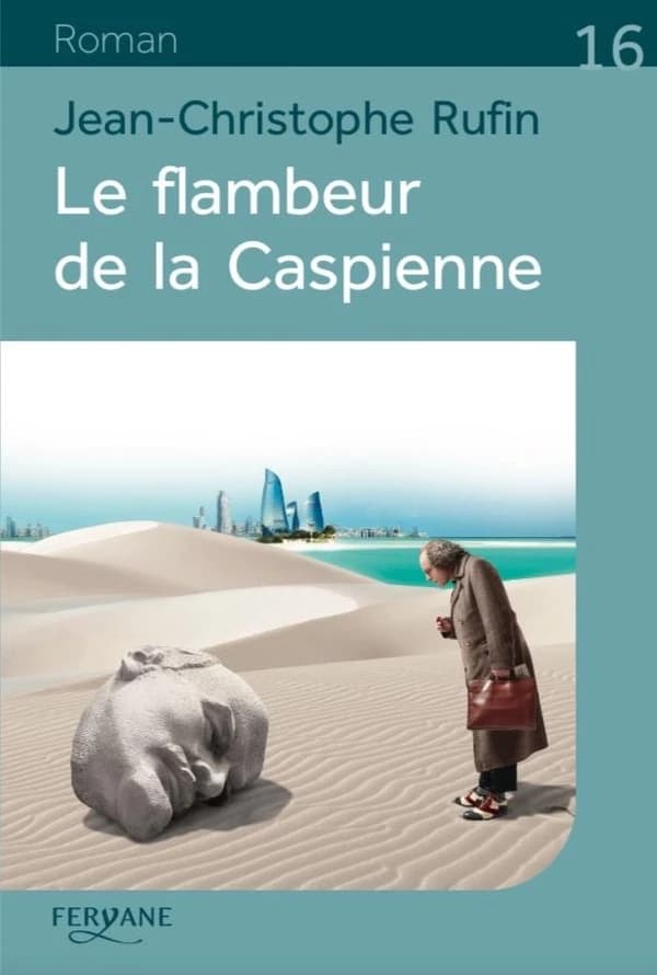 Le flambeur de la Caspienne (Éd. en gros caractères) Jean-Christophe Rufin,...