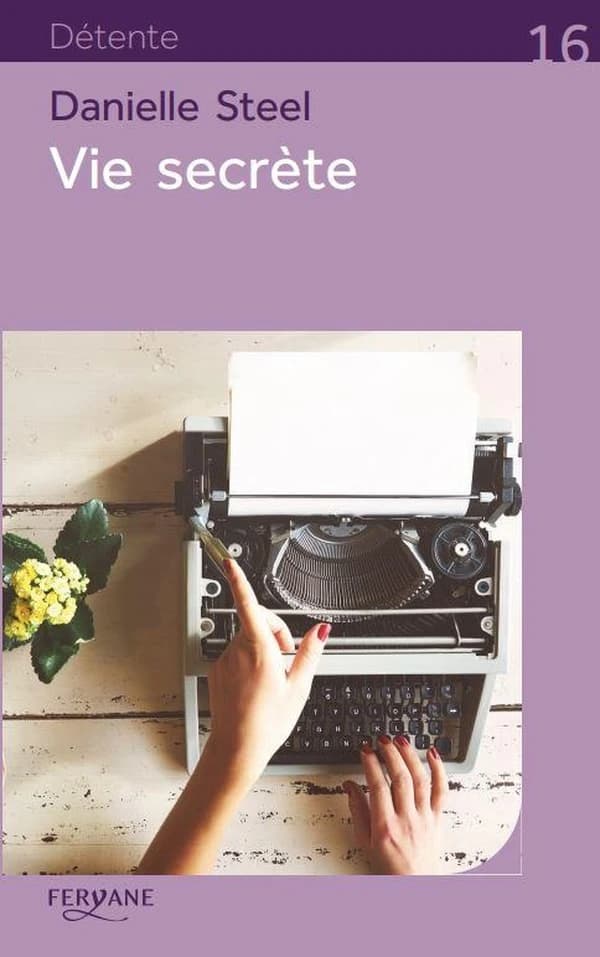 Vie secrète (Éd. en gros caractères) Danielle Steel ; traduit de l'anglais (États-Unis) par Sophie Pertus