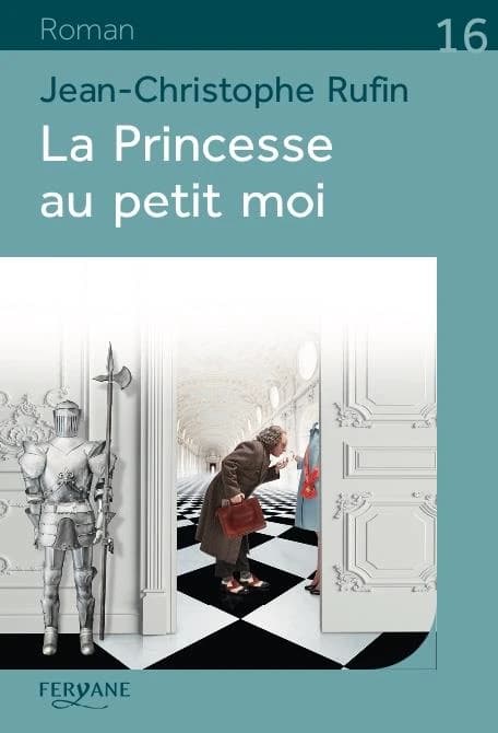 La princesse au petit moi (Éd. en gros caractères) Jean-Christophe Rufin,...