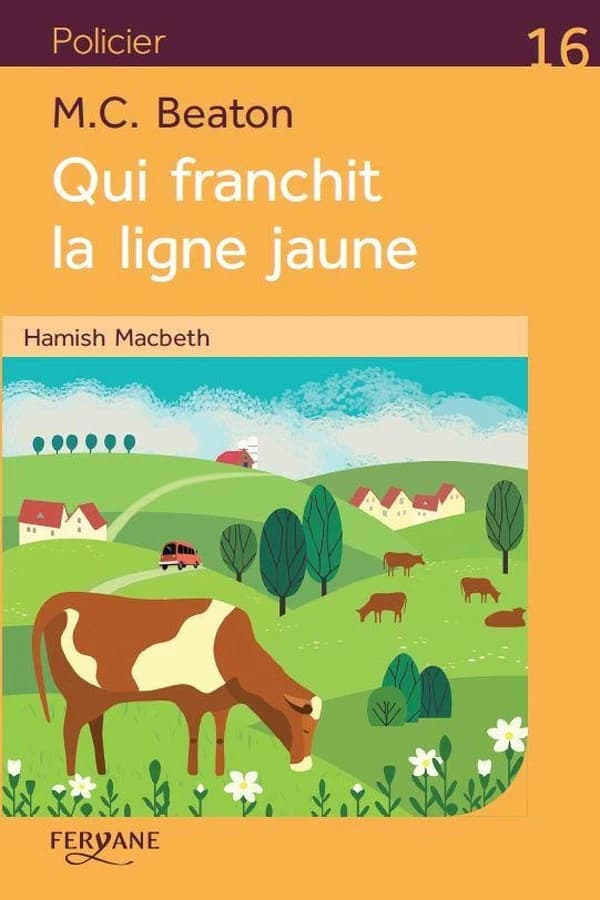 Qui franchit la ligne jaune ([Éd.] en gros caractères) M. C. Beaton ; traduit de l'anglais (Grande-Bretagne) par Carla Lavaste