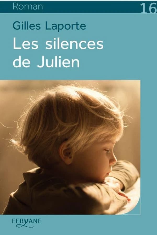Les silences de Julien (Éd. en gros caractères) Gilles Laporte