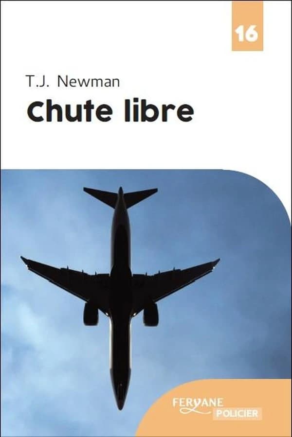 Chute libre (Éd. en gros caractères) T. J. Newman ; traduit de l'américain par Valérie Le Plouhinec