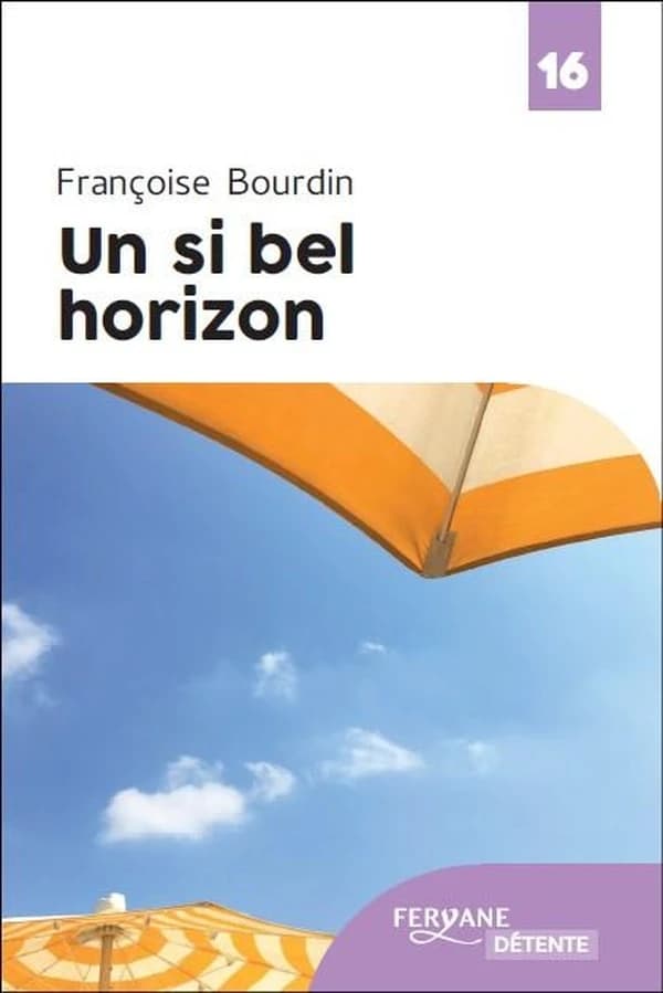 Un si bel horizon ([É. en gros caractères]) Françoise Bourdin