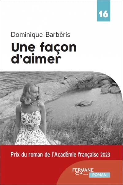 Une façon d'aimer ([Éd.] en gros caractères) Dominique Barbéris