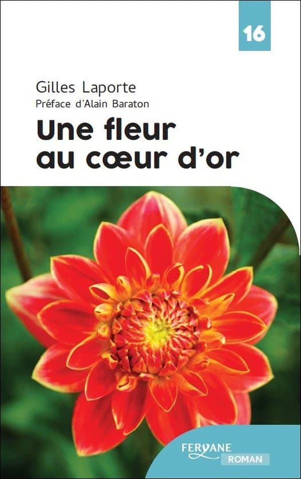 Une fleur au coeur d'or ([Éd.] en gros caractères) Gilles Laporte