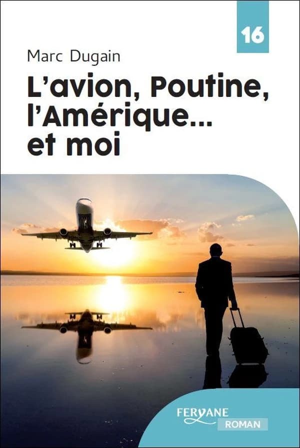 L'avion, Poutine, l'Amérique : et moi (Éd. en gros caractères) Marc Dugain