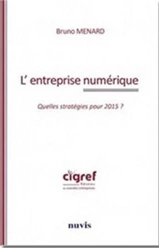 L'entreprise numérique : quelles stratégies pour 2015 ?