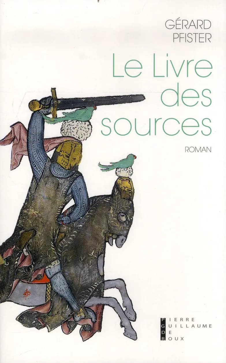 Le livre des sources : roman