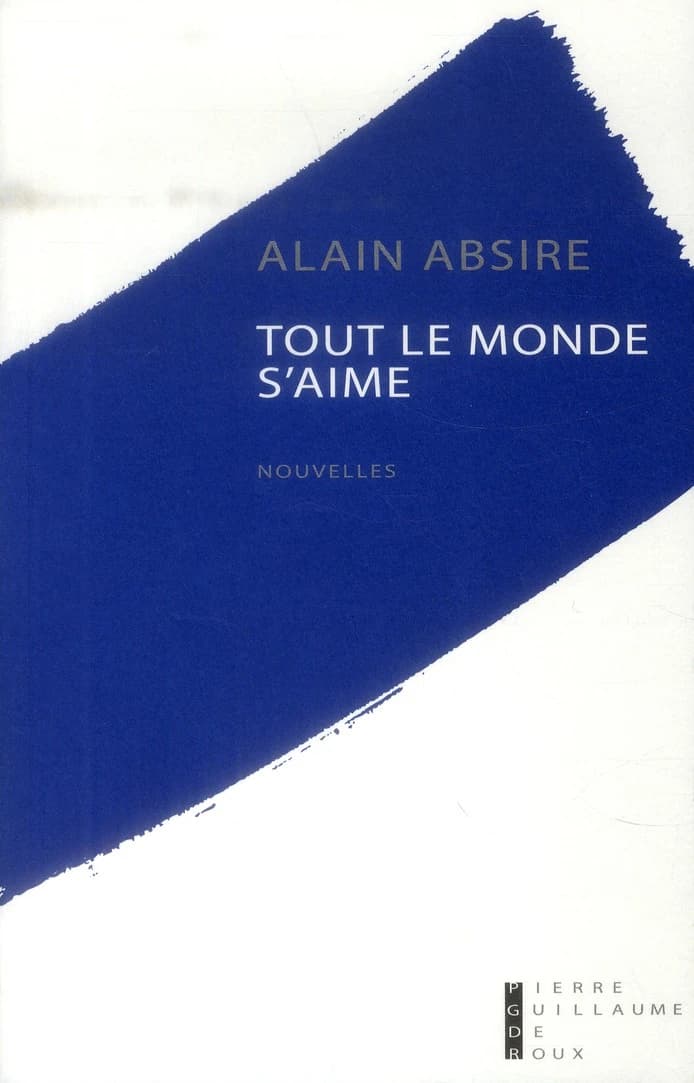 Tout le monde s'aime : dix histoires d'amour : nouvelles