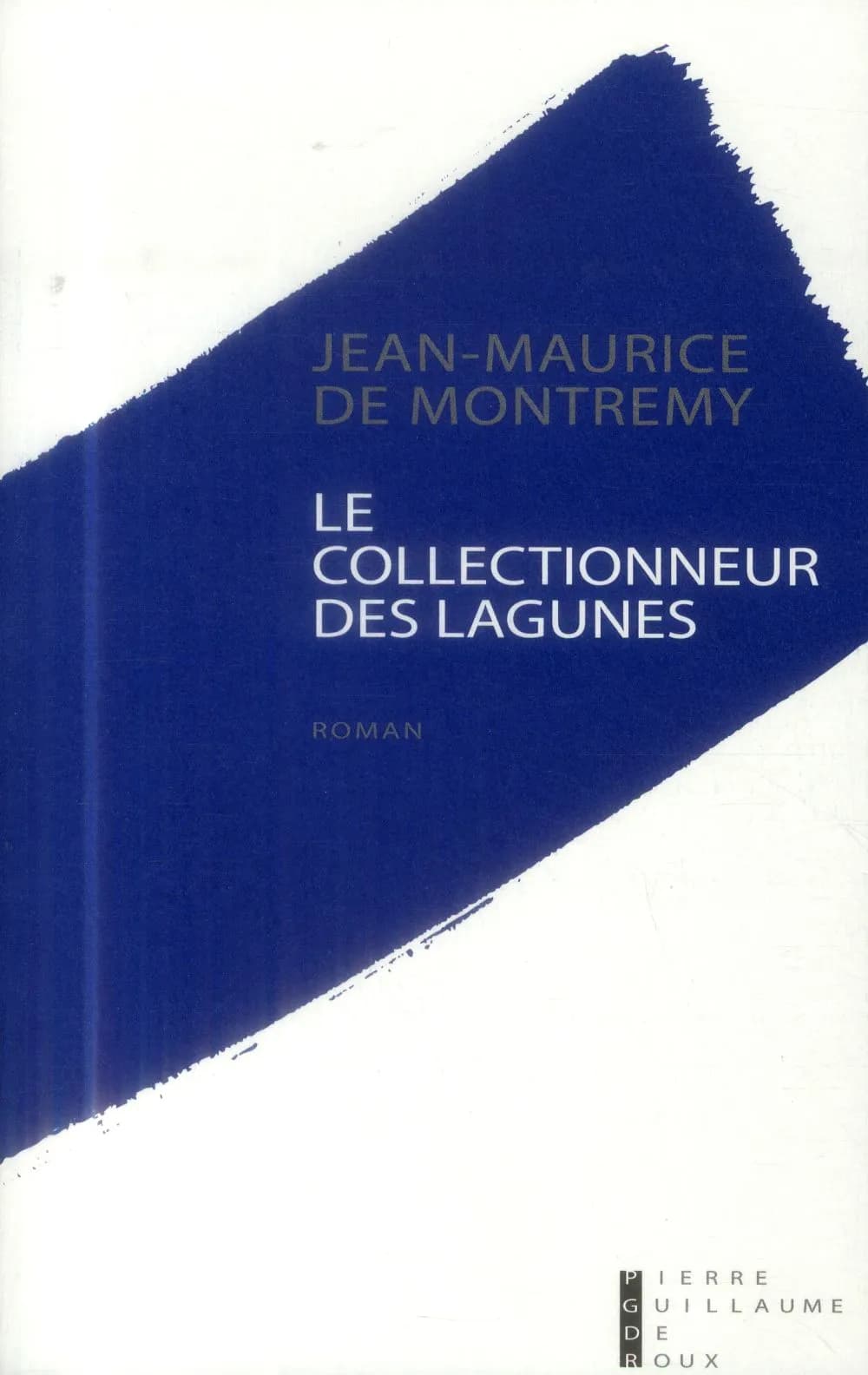 Le collectionneur des lagunes : roman
