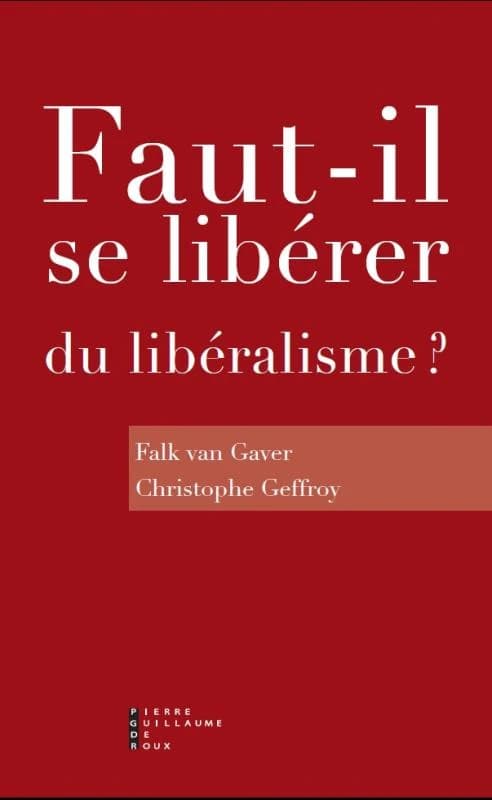 Faut-il se libérer du libéralisme ? : Enquête