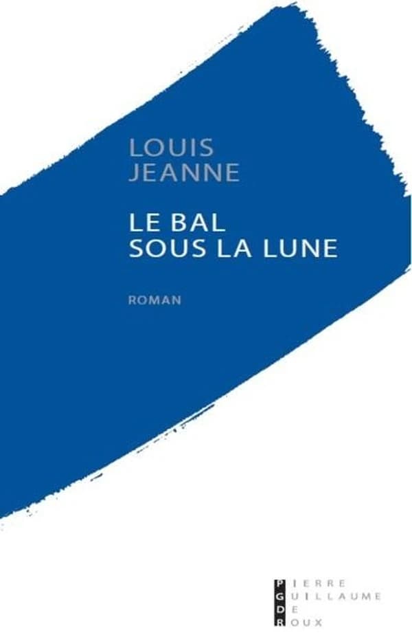 Le bal sous la lune : roman