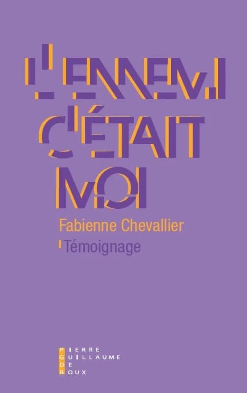 L'ennemi, c'était moi