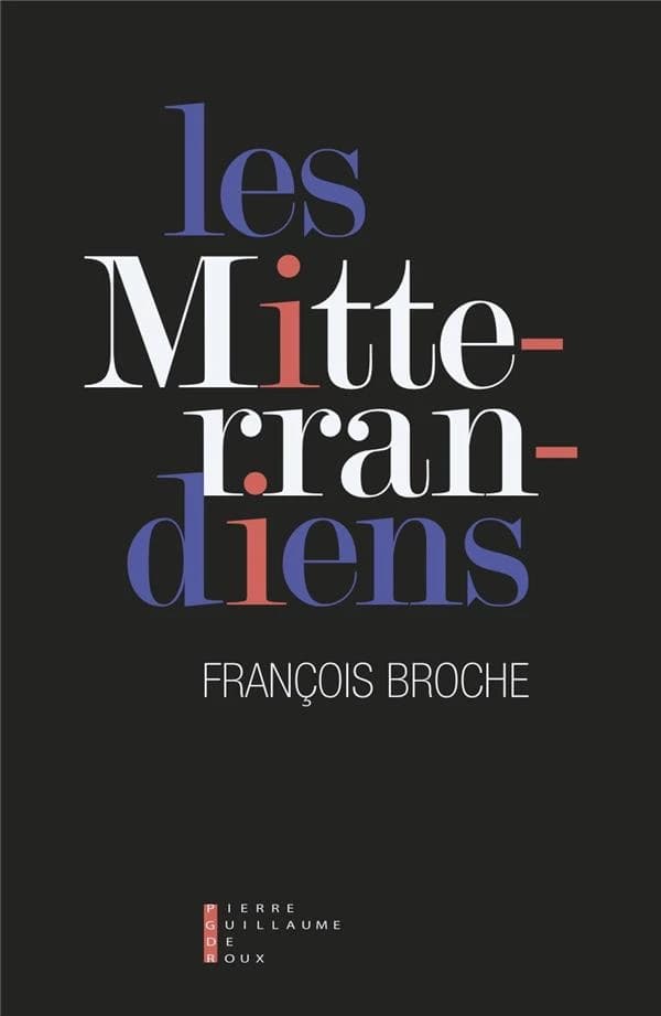 Les mitterrandiens : portraits de groupe