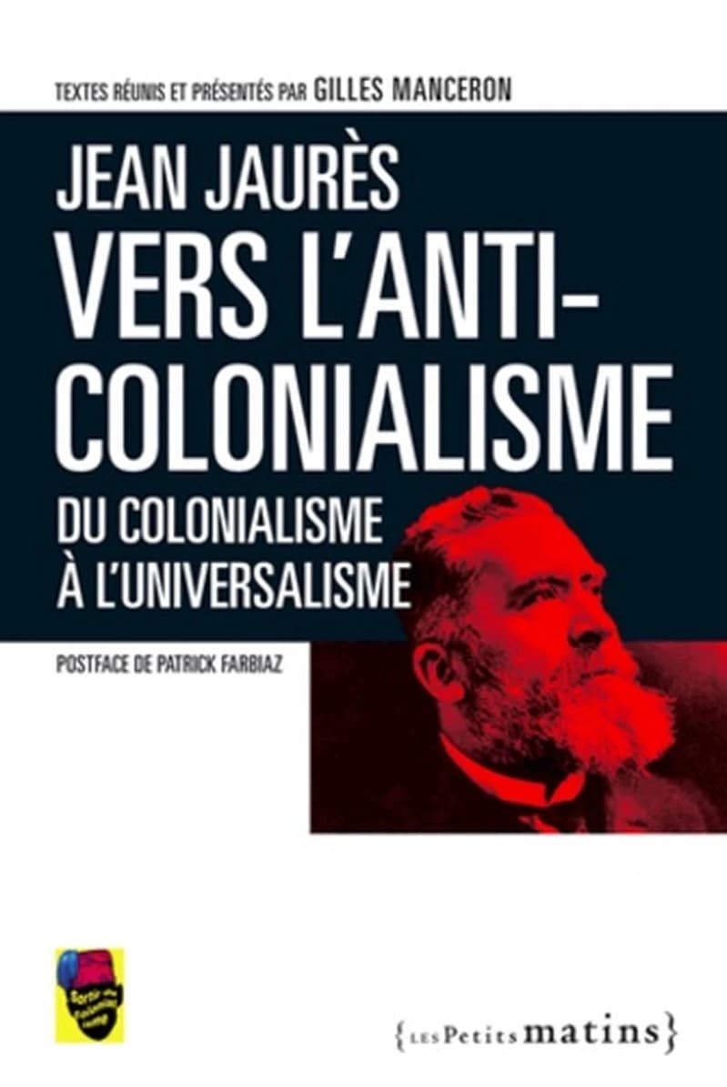 Jean Jaurès, vers l'anticolonialisme : du colonialisme à l'universalisme