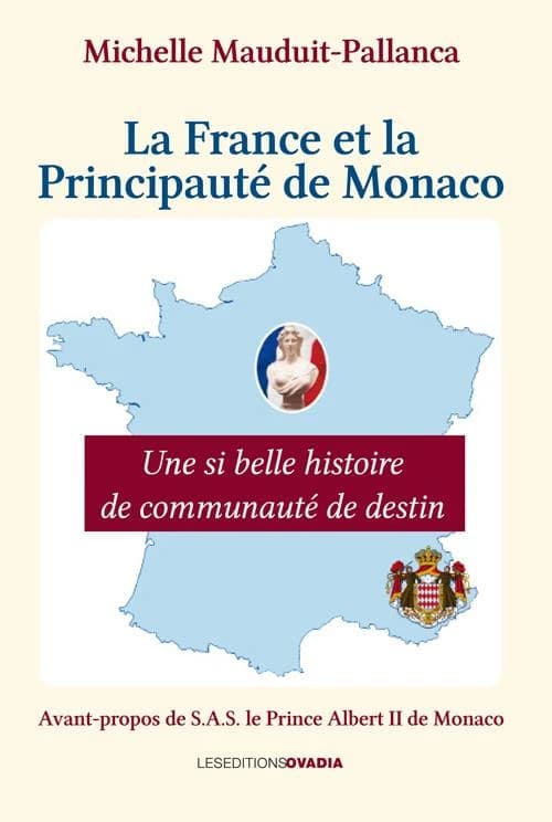 La France et la Principauté de Monaco : une si belle histoire de communauté de destin