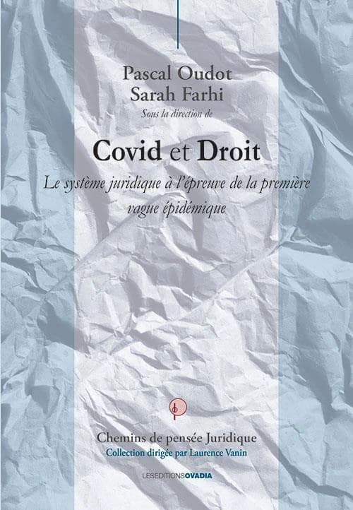 Covid et droit : le système juridique à l'épreuve de la première vague épidémique : [actes du colloque virtuel, le 10 juillet 2020, Faculté de droit, Université de Toulon]