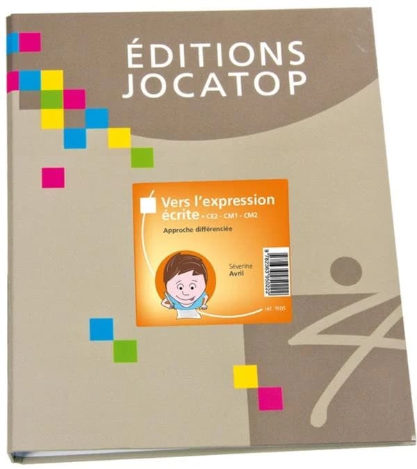 Vers l'expression écrite : approche différenciée ; CE2, CM1, CM2