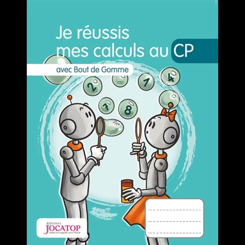 Je réussis mes calculs au CP avec Bout de Gomme (édition 2015)