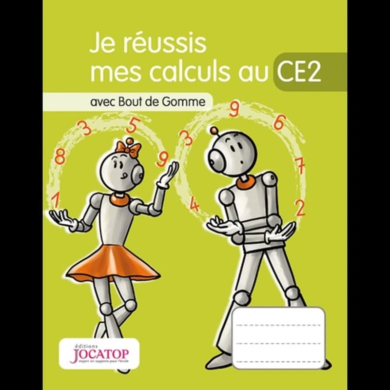 Je réussis mes calculs au CE2 avec Bout de Gomme (édition 2015)