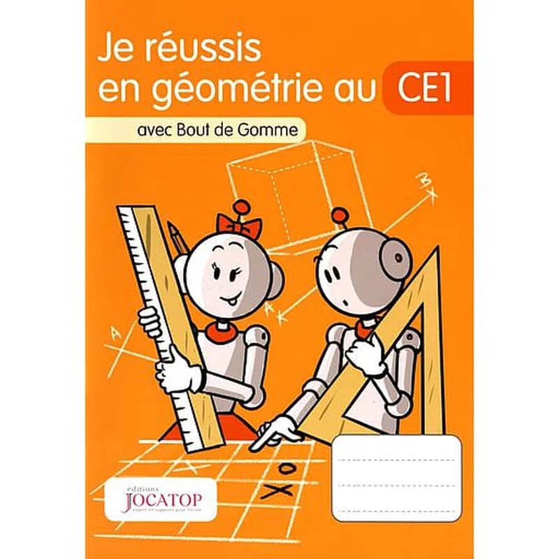 Je réussis en géométrie au CE1 avec Bout de Gomme (édition 2016)