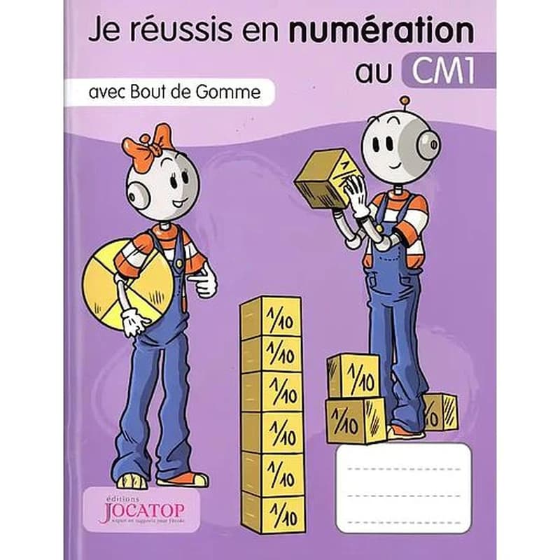 Je réussis en numération au CM1 avec Bout de Gomme